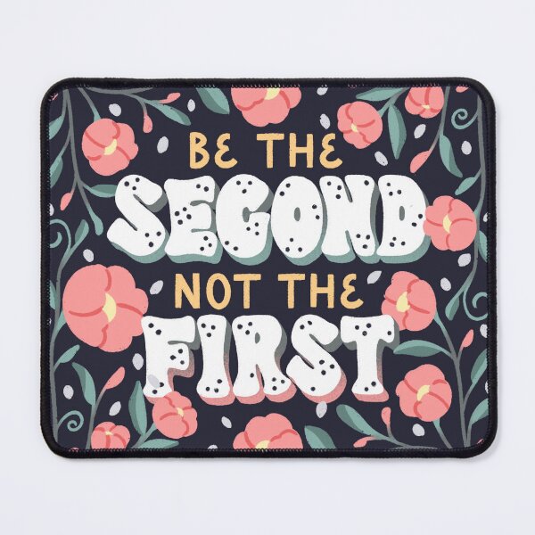 Item preview, Be the second, no the first designed and sold by simonlidesign.