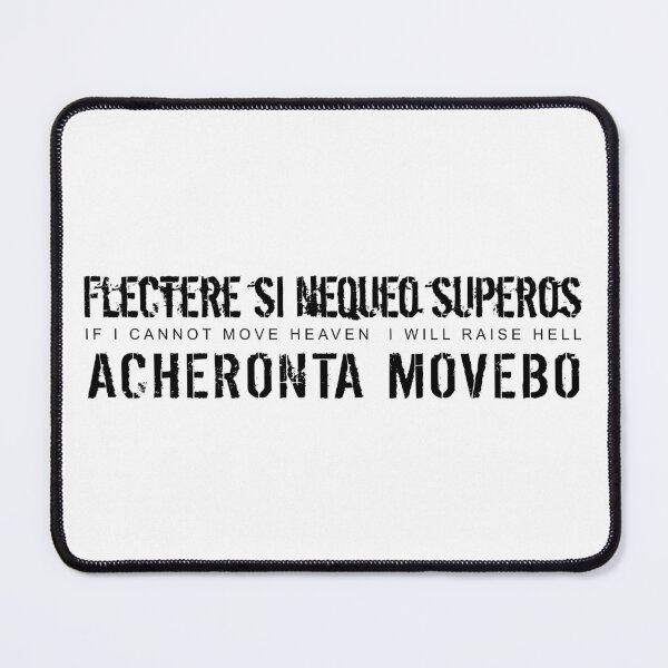 Item preview, Latin Quote: Flectere si nequeo superos, Acheronta movebo (If I cannot move Heaven, I will raise Hell) designed and sold by Elvin Dantes.