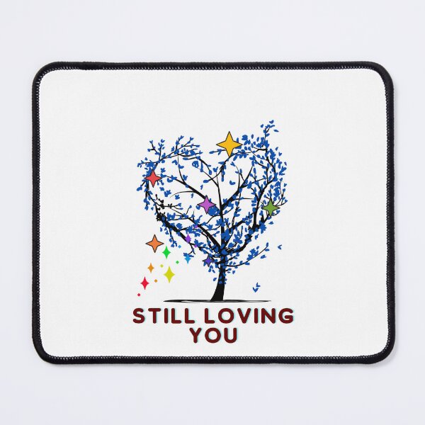Item preview, Still Loving You designed and sold by InkImagination1.