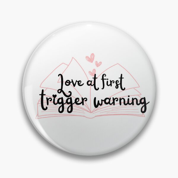 Item preview, Love at First Trigger Warning designed and sold by Rosiesullie.
