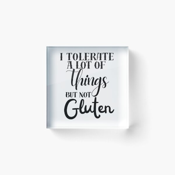 Item preview, I Tolerate A Lot Of Things But Not Gluten , Funny Gluten Classic T-Shirt designed and sold by podlook.