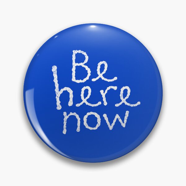 Item preview, Be here now designed and sold by ScottyWalters.