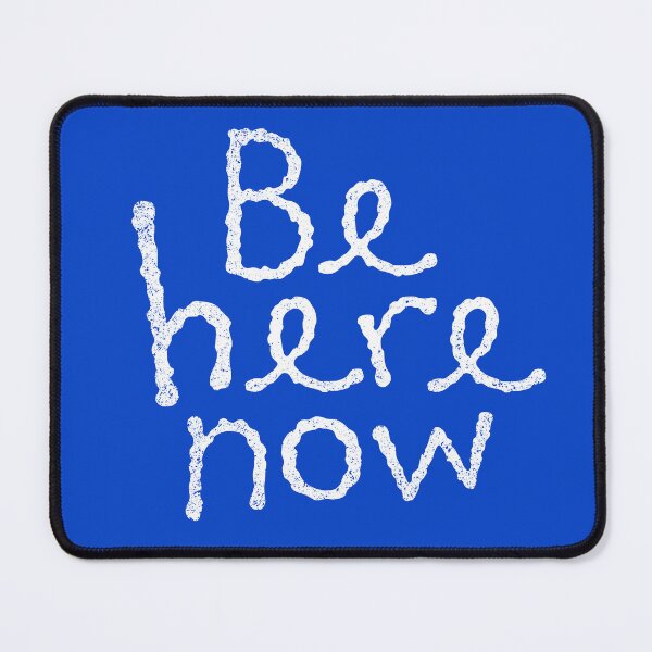 Item preview, Be here now designed and sold by ScottyWalters.