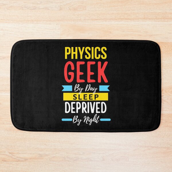 Item preview, Physics geek by day sleep deprived by night designed and sold by annoying-shirts.