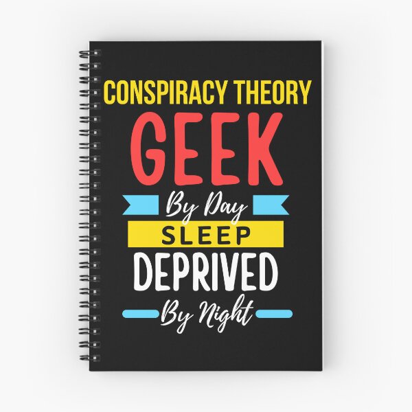 Item preview, Conspiracy Theory geek by day sleep deprived by night designed and sold by annoying-shirts.