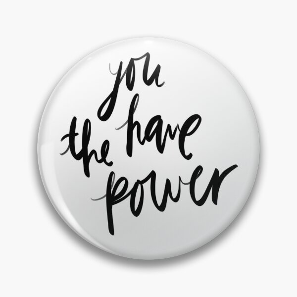 Item preview, You Have The Power Quote designed and sold by xoxobout.