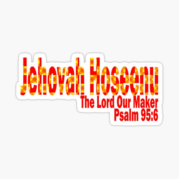 Item preview, Jehovah Hoseenu, The Lord Our Maker, God's Name designed and sold by Bliss Find And Design.