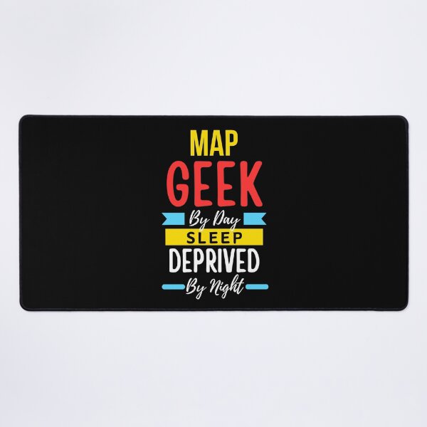 Item preview, Map geek by day sleep deprived by night designed and sold by annoying-shirts.