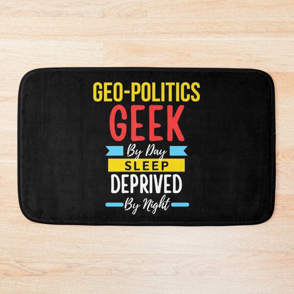Item preview, Geo-politics geek by day sleep deprived by night designed and sold by annoying-shirts.