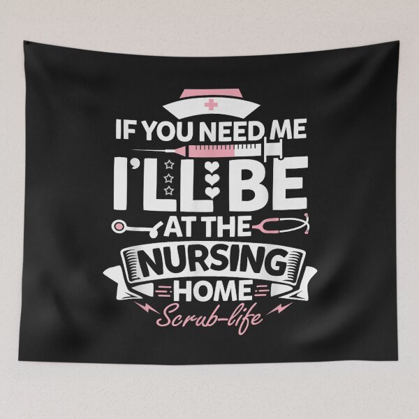 Item preview, If you need me I'll be at the Nursing home designed and sold by skeastore.