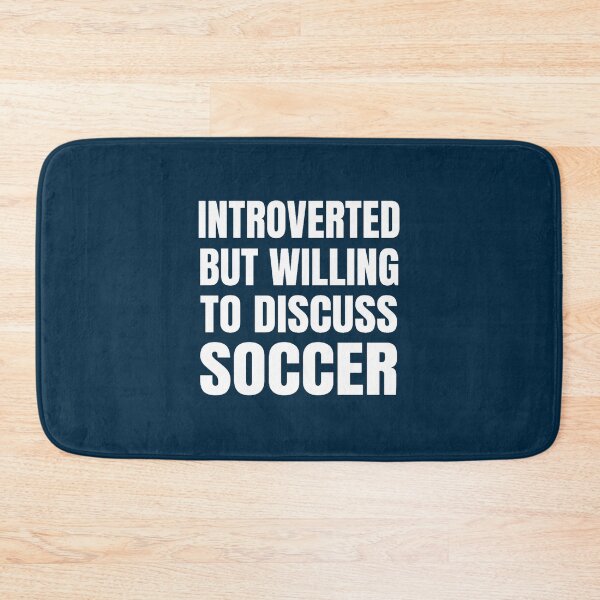 Item preview, Introverted but willing to discuss soccer designed and sold by lucyholmeser.