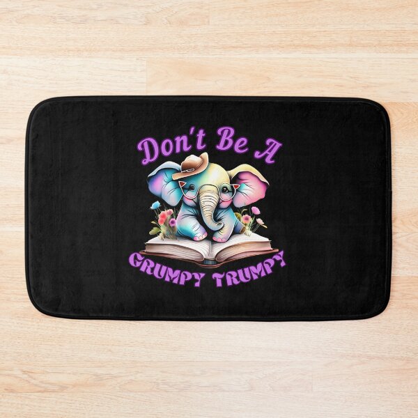 Item preview, Don't Be A Grumpy Trumpy elephant quote designed and sold by ElephantVibes.