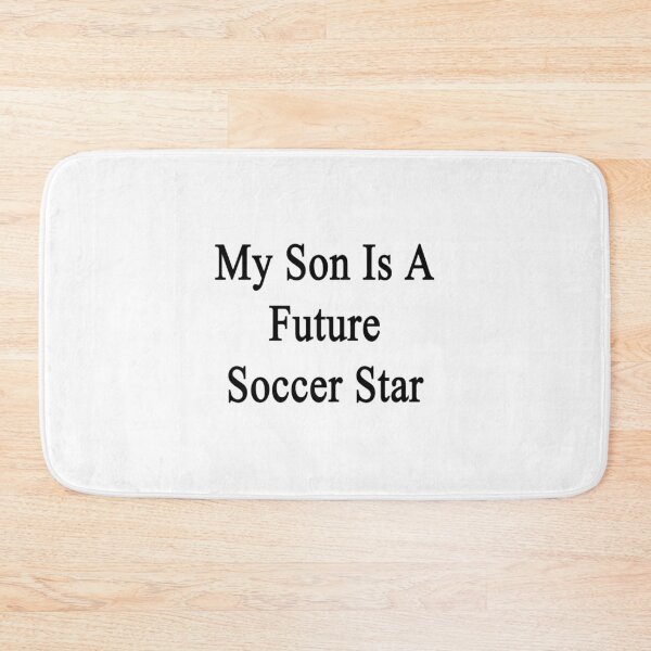 Item preview, My Son Is A Future Soccer Star designed and sold by lucyholmeser.