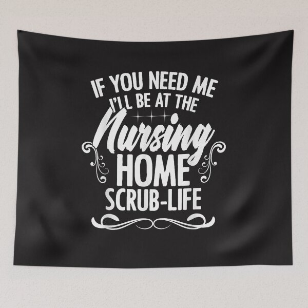 Item preview, If You Need Me I'll Be at the Nursing Home designed and sold by skeastore.