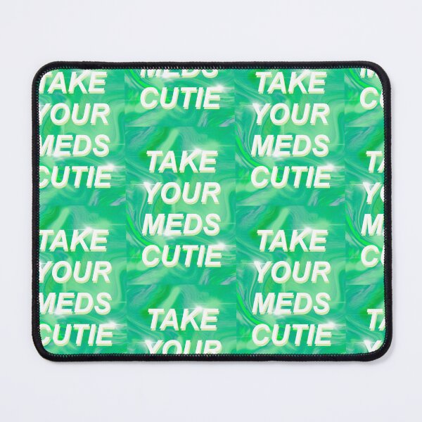 Item preview, Take your meds cutie, medication reminder designed and sold by Soft-and-Tough.