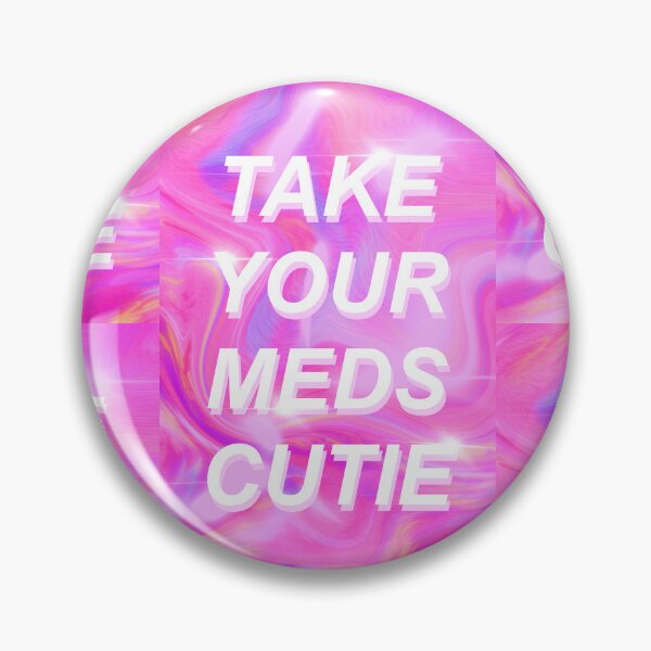 Item preview, Take your meds cutie, medication reminder designed and sold by Soft-and-Tough.