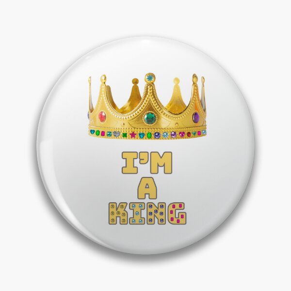 Item preview, I’m A King designed and sold by MadeByJadex.