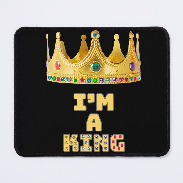 Item preview, I’m A King designed and sold by MadeByJadex.