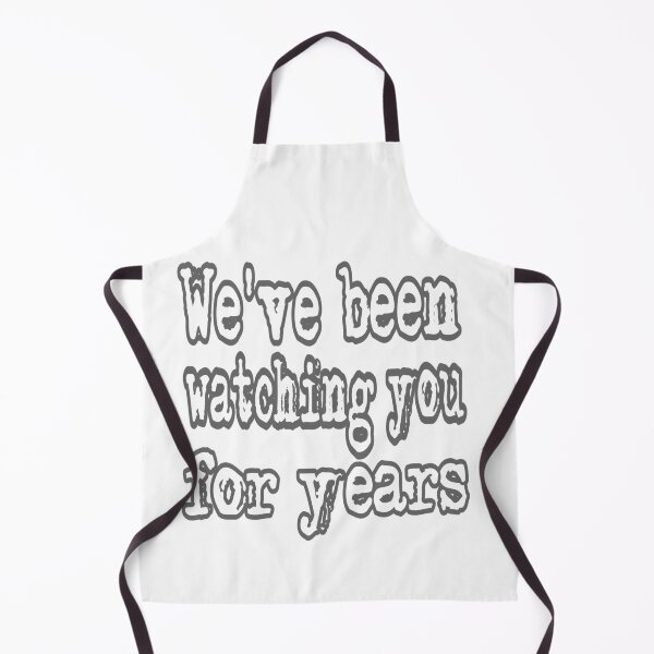 Item preview, We've Been Watching You For Years designed and sold by Surreallytee.