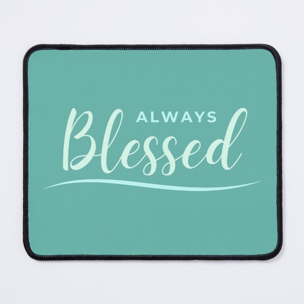 Item preview, Always blessed - christian quote designed and sold by vinxChosen.