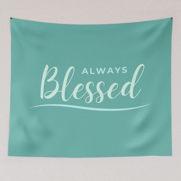 Item preview, Always blessed - christian quote designed and sold by vinxChosen.