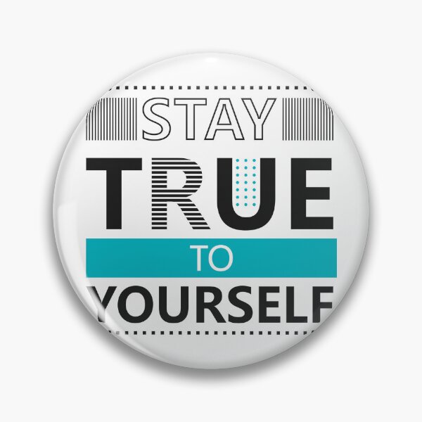 Item preview, stay true to yourself designed and sold by StickerDonArt.