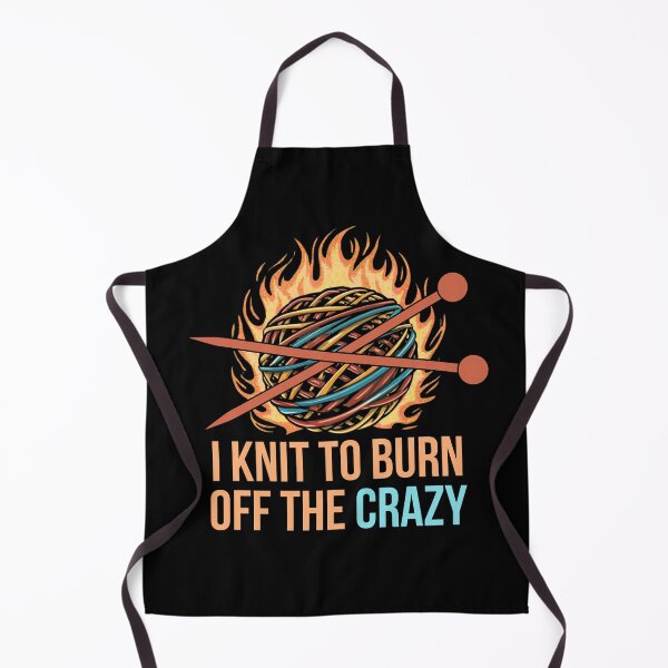 Item preview, I knit to burn off the crazy - knitting humor designed and sold by EvergreenWhimsy.