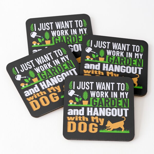 Item preview, I JUST WANT TO WORK IN MY GARDEN and HANGOUT with My DOG designed and sold by NexaArts.