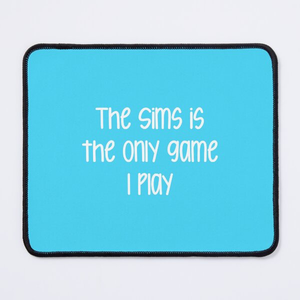 Item preview, The Sims is the only game I play sticker designed and sold by paperycreatives.