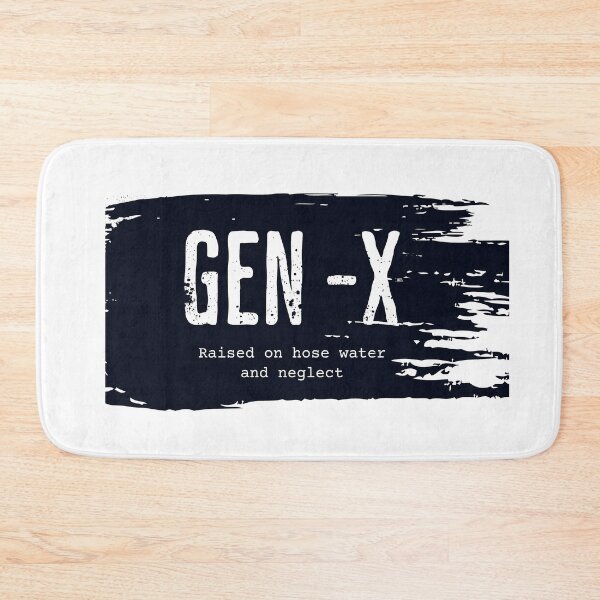 Item preview, GEN X raised on hose water and neglect Humor Generation X T-Shirt designed and sold by MAPDDesigns.