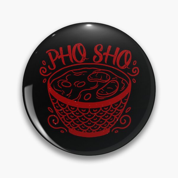 Item preview, Pho Sho Funny For Sure Pun Love Vietnamese Food Pho Gear designed and sold by DynamicDesign.