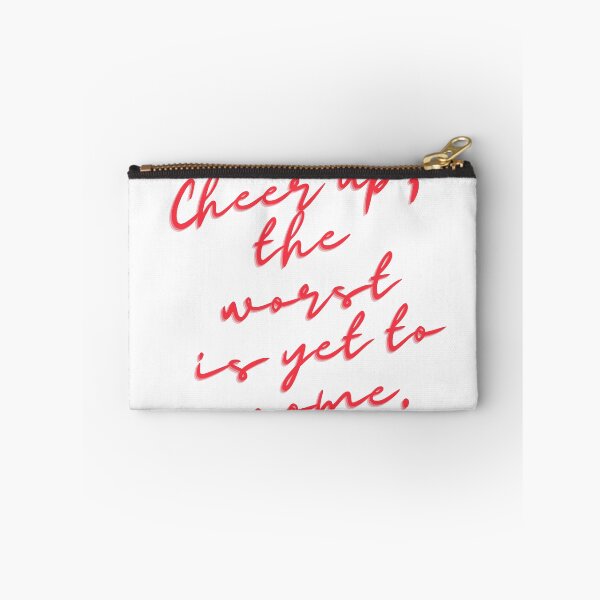 Item preview, Cheer up, the worst is yet to come. designed and sold by MarkPicasso.