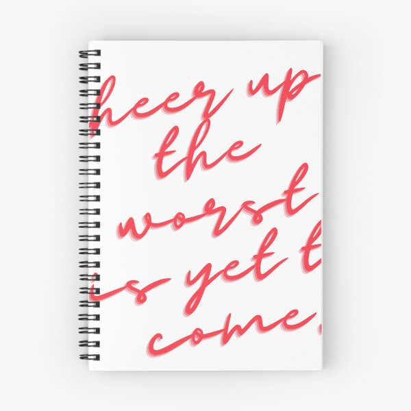 Item preview, Cheer up, the worst is yet to come. designed and sold by MarkPicasso.