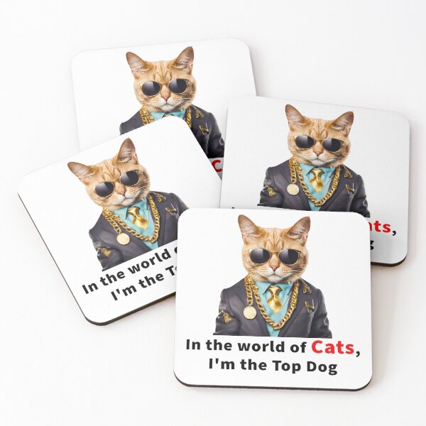 Item preview, In the world of Cats, I'm the Top Dog - Rich cat quote designed and sold by Tom-Johnson.