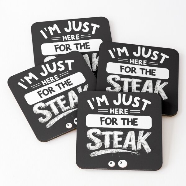 Item preview, I'm Just Here For The Steak designed and sold by skeastore.