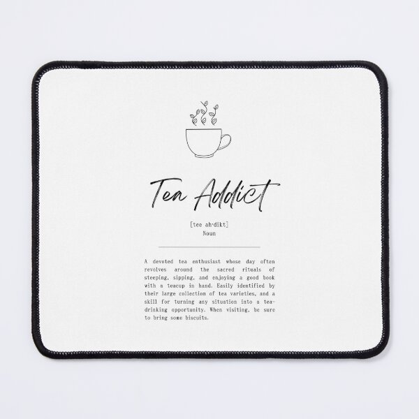 Item preview, Tea Addict Definition designed and sold by GildedC.