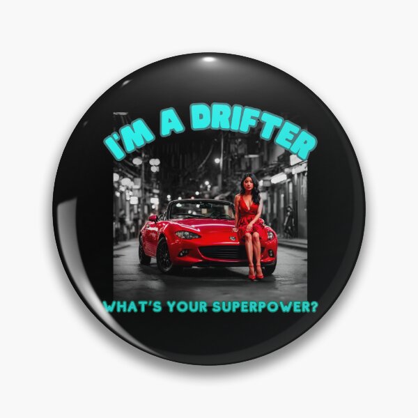 Item preview, I'm a Drifter, whats your SuperPower? Japanese Woman Drifter designed and sold by Michael van der Hoorn.