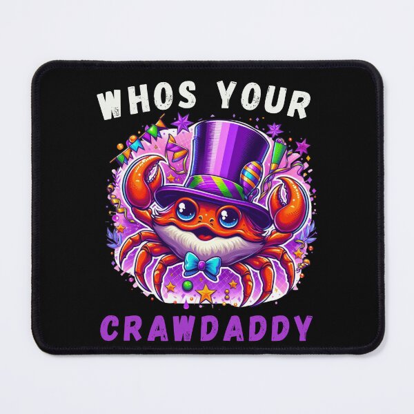 Item preview, Whos Your Crawdaddy Crawfish Mardi Gras designed and sold by Azrora.