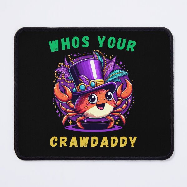 Item preview, Whos Your Crawdaddy Crawfish Mardi Gras designed and sold by Azrora.
