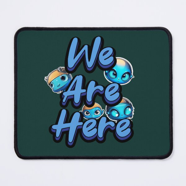 Item preview, We Are Here Blue Aliens designed and sold by TheArtOfPat.