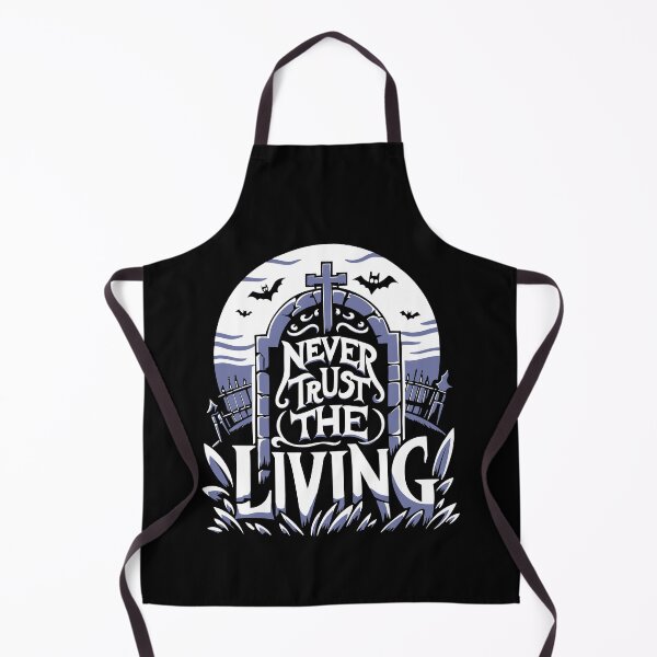 Item preview, Never Trust the Living Quote designed and sold by Meta Cortex.