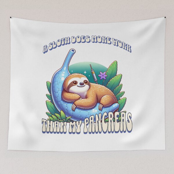 Item preview, A Sloth Does More Work Than My Pancreas designed and sold by JansenGS.