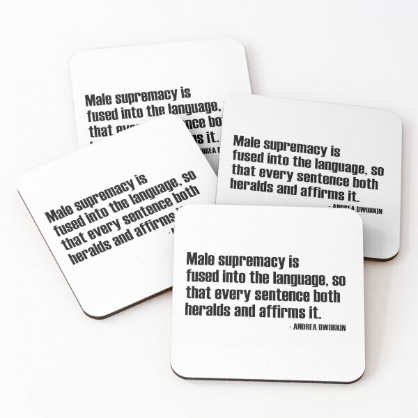 Item preview, Male supremacy is fused into the language - Andrea Dworkin Quote - RadFem designed and sold by WomaNation.