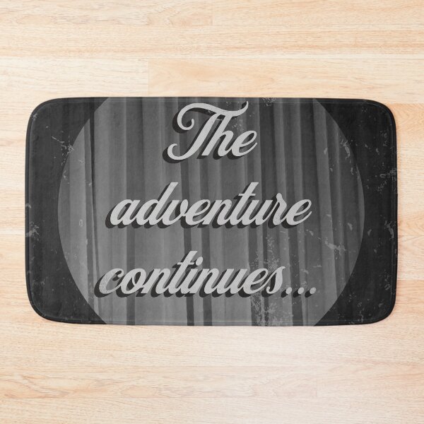 Item preview, The Adventure Continues... Curtain End Message designed and sold by CyberWindow.