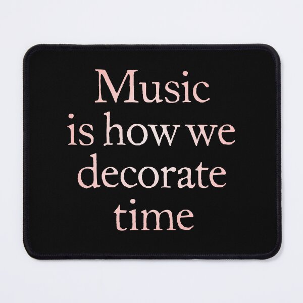 Item preview, Music is how we decorate time. v.2 designed and sold by x1brett.