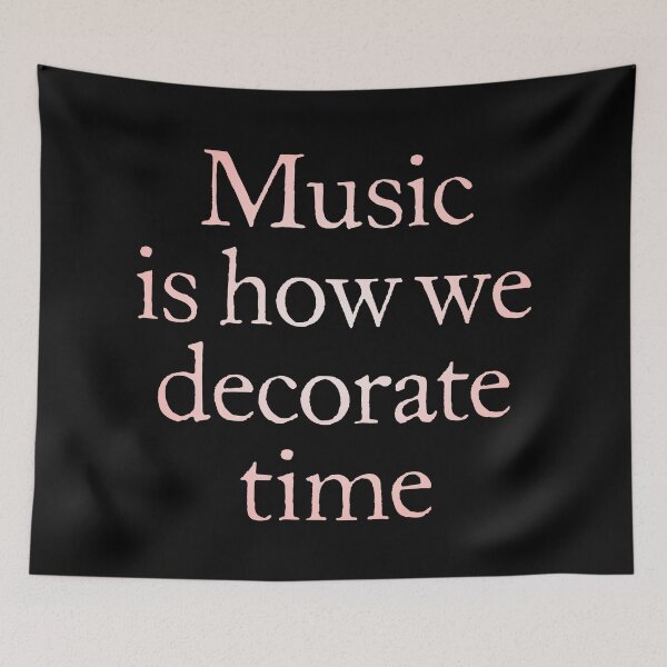 Item preview, Music is how we decorate time. v.2 designed and sold by x1brett.