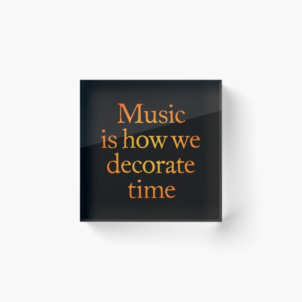 Item preview, Music is how we decorate time. v.3 designed and sold by x1brett.