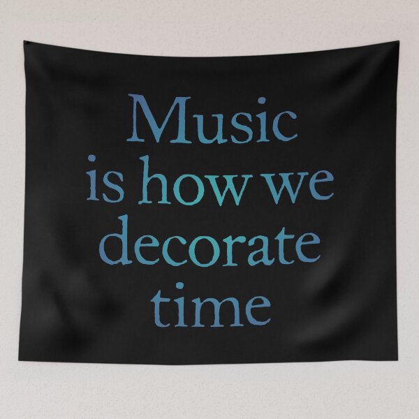 Item preview, Music is how we decorate time. v.5 designed and sold by x1brett.