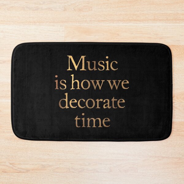 Item preview, Music is how we decorate time. v.6 designed and sold by x1brett.
