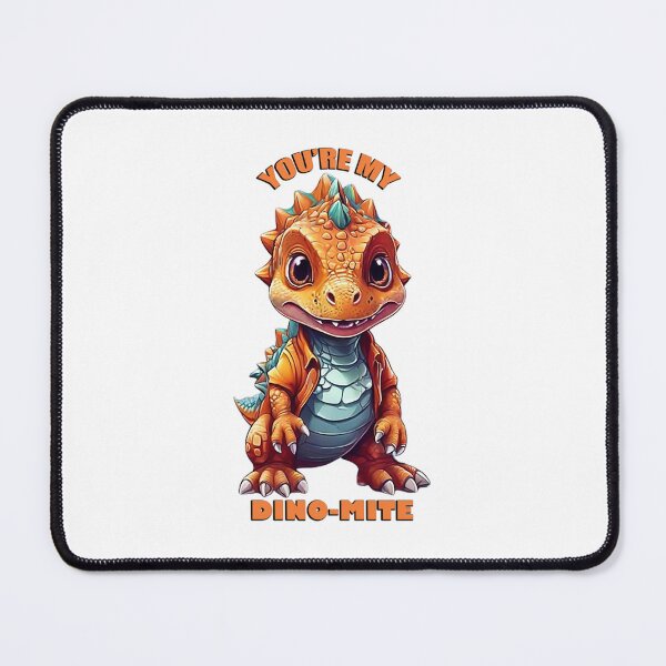 Item preview, YOU'RE MY DINO-MITE designed and sold by likbatonboot.